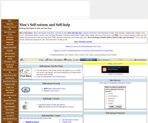 selfesteemformen.com: Mens Self-esteem , Self-help
Self-esteem and Self-help for Men and Teen Boys, Take the Men's Self-esteem Test. Mens Self-esteem, Men's self-help, jealousy, Self-help books, mens message boards, self-esteem Tips for men