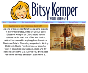 bitsykemper.com: Bitsy
Find out what Bitsy Kemper has written in/for the children's book industry and book her for speaking engagements