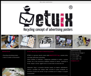 etuix.com: ETUIX Recycling concept of advertising posters (Switzerland, Lugano);
ETUIX, Recycling concept of advertising posters (Lugano - Switzerland)