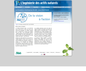 fondation-entreprise-silab.com: SILAB, l'ingénierie des actifs naturels - La Fondation d'entreprise SILAB - Jean PAUFIQUE
SILAB met au point et produit pour l'industrie cosmétique des principes actifs brevetés d'origines naturelles