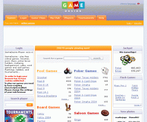 gamedesire.com: GameDesire - play free online games. Snooker, pool, chess, poker texas holdem, mahjong, backgammon, yatzy, word games and card games. Rankings, ladders, and tournaments...
Play free online games. Snooker, pool, chess, poker texas holdem, mahjong, backgammon, yatzy, word games and card games. Rankings, ladders, and tournaments...