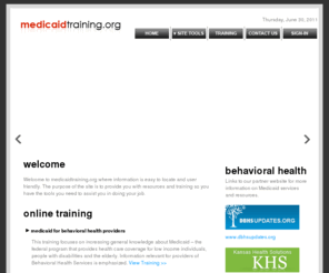 medicaidtraining.org: Medicaid Training: Home
This page contains information regarding online trainings and resource links for medicaid.