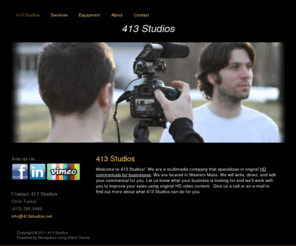 413studios.net: 413 Studios | HD Commercials for Businesses in MA
Located in Western Mass, 413 Studios is a multimedia studio that specializes in orignal HD commericals for businesses.