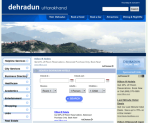 dehradun-hotels.com: Dehradun Convention & Visitors Site - Hotels, Attractions, Dining, Car Rentals, City Services
Dehradun Travel Information - Your complete guide to everything about Dehradun including attractions, online hotels, car rentals, jobs, real estate, business and restaurant listings in Dehradun