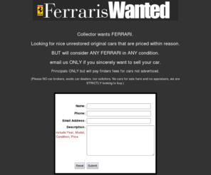 ferrariswanted.com: WANTED FERRARI
SERIOUS collector seeks Ferraris