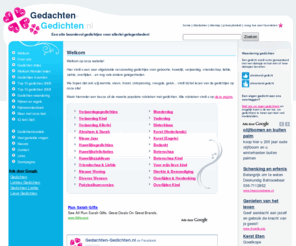 gedachten-gedichten.nl: Gedachten-gedichten.nl | Welkom
De online gedichten site van Nederland en België, boordevol gedichtjes over geboorte, overlijden, trouwen, sinterklaas, kerst, vriendschap, liefde...