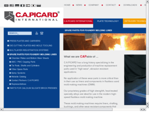 cap-foundry.com: C.A.PICARD - Foundry
C.A.Picard International invites you to the interactive world of foundry molding line technology. As your global partner for spare parts supply, upgrading systems and service around your green sand ..