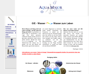 gie-wasseraktivierung.de: Gie-Wasser, GIE Wasseraktivierung, Wasserenergetisierung, Wasserbelebung, GIE Wasser
Gie-Wasseraktivierung.de - Infos zu GIE - Wasser und neueren Forschungen in den Bereichen Wasser, Licht u. Klang im Zusammenhang mit unserer Gesundheit! Wasserenergetisierung, Wasserbelebung, Wasseraktivierung! GIE-Wasser 