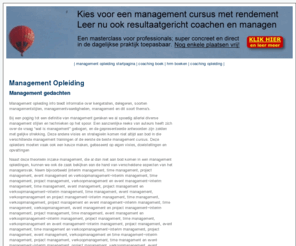 management-opleiding.info: Management Opleiding
Management opleiding; info over effectief managen, management en cursussen voor managers. Zie voor meer info www.management-opleiding.info.