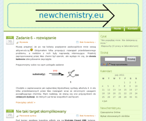 newchemistry.eu: Blog chemiczny: Chemia organiczna - Synteza - Retrosynteza
Blog poświęcony planowaniu syntez organicznych, retrosyntezie i chemii organicznej w ogóle.