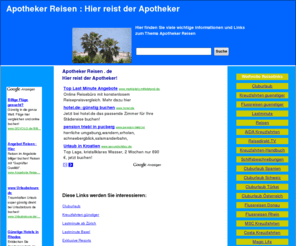 apotheker-reisen.de: Apotheker Reisen.de: Hier reist der Apotheker
Apotheker Reisen.de Hier reist der Apotheker. Reisen speziell für den Apotheker finden Sie bei Apotheker Reisen.de