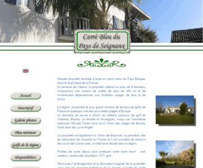 carrebleudeslandes.com: location Aquitaine grande maison proche Biarritz et Pays Basque
location maison de charme dans les landes : notre maison récemment rénovée vous accueille pour un séjour calme et détendu. Lieu de départ idéal pour découvrir le sud-ouest de la France, Biarritz et ses plages, mais aussi tout le charme de l'intérieur, le Pays-Basque ou encore les Pyrénées... 