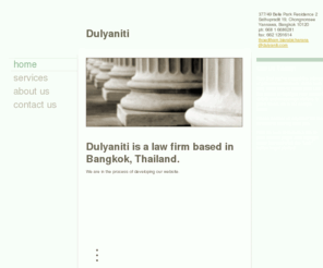 dulyaniti.com: Dulyaniti - Home
Dulyaniti is a law firm based in Bangkok, Thailand.We are in the process of developing our website. 