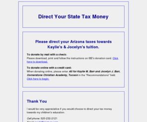 privateschooltaxcredit.com: Dollar for Dollar Arizona State Private Christian Education School Tax Credit
Please direct your Arizona state tax money to my children's private christian education's tuition.