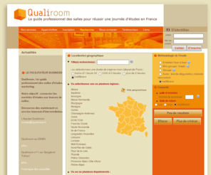 qualiroom.com: Qualiroom - Guide professionnel de recherche de salles d'études
Ce guide professionnel répertorie les salles d’études marketing à louer en France pour optimiser la logistique terrain des sociétés d’études marketing.