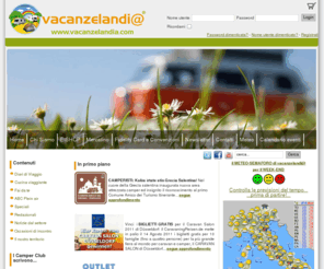 vacanzepleinair.com: Itinerari camper, Viaggiare in camper, Diari di viaggi in camper, vacanze in camper - VACANZELANDIA, vacanzelandi@, www.vacanzelandia.com
Vacanzelandia ti propone idee e soluzioni per i tuoi viaggi in camper e caravan. Sul nostro sito trovi itinerari, diari di viaggio, prodotti per il tuo camper e per la sua manutenzione.