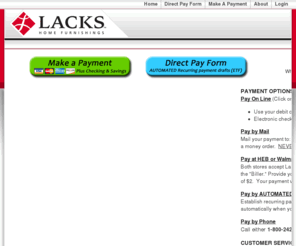 lacks.com: Home | Lacks Home Furnishings
Texas' Largest supplier of Quality Home Furnishings, Bedding, Electronics and Appliances. Over 70 years of dependable service from the Lack Family and all the Lacks Associates at our 36 Home Furnishing Centers.