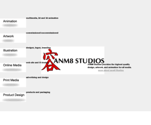 anm8studios.com: ANM8 Studios
anm8 studios, artwork, Jerry York, animation, web design, user interface design, print design, painting, product design