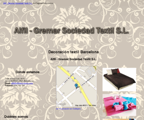 gremarsociedadtextil.com: Decoración textil Barcelona. Alfil - Gremar Sociedad Textil S.L.
Si buscas productos de decoración textil de alta calidad, no busques más. Te ofrecemos lo mejor en tejidos, cortinas, moquetas y confecciones a medida.