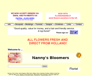nannys-bloomers.com: Nanny's Bloomers Florist Essex - Earls Colne, Colchester, Essex, UK
Nanny's Bloomers is a family run florist in Earls Colne, Essex, UK. Flowers for all occasions - weddings, funerals, anniversaries, birthdays, function designs, displays for hotels, restaurants and more. Bouquets, wreaths, gifts,indoor and outdoor plants