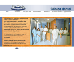 clinicadentalrojo.com: Dr.Rojo
Clínica dental amb especialitats per proporcionar una asistència dental integral d'alt nivell profesional i tecnològic.