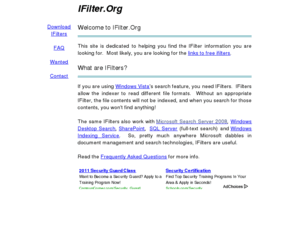 freeguardzone.com: IFilter dot org - IFilters for Microsoft search technologies
IFilters - for Windows Vista Search, Windows Desktop Search, Index Server, Sharepoint and SQL Server