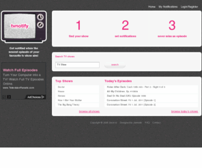 tvnotify.com: TVnotify
Recieve notifications when a TV show airs a new episode