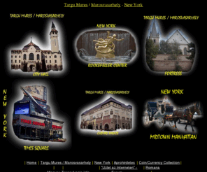 levif.net: Targu Mures / Marosvasarhely and New York created by Levi
This is a website about Targu Mures / Marosvasarhely with the biggest 
collection of photos, and links related to this beautifull Transylvanian city created by Levi