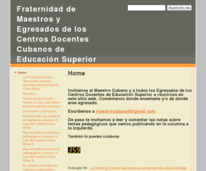 maestrocubano.org: Fraternidad de Maestros y Egresados de los Centros Docentes Cubanos de Educación Superior
Una fraternidad de maestros y egresados de instituciones pedagógicas cubanas.