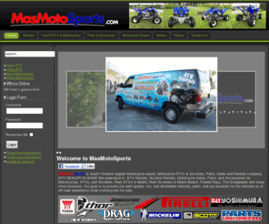 scooterhere.com: Welcome to MasMotoSports
ATV DEALER IN MIAMI We specialize in ATV Rentals, Scooter Rentals,Used Motorcycle Sales, Parts and Accessories for Motorcycles, ATVs, and Scooters. Reservations & Quotes (305) 994.9494