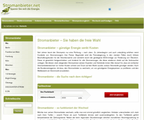 stromanbieter.net: Günstige Stromanbieter & Stromtarife bei stromanbieter.net
Stromanbieter – die einfachste Art die Kosten zu senken ist den Stromanbieter zu wechseln. Vergleichen Sie kostenlos und sparen Sie!