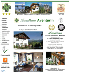 aventurin.com: Kur- und Ferienhotel Aventurin - Oberstaufen - Allgaeu - Landhaus
Landhaus Aventurin in Oberstaufen ein Wohlfühlprogramm mit der patentierten Tontherapie genau für Sie