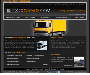 truck-coverage.com: Truck-Coverage.com is a domain name owned by Brilliant Insurance Services
Truck-Coverage.com is dedicated to providing insurance to California's business autos and trucks.  We provide commercial auto and commercial truck insurance for small and large operations for almost any business.