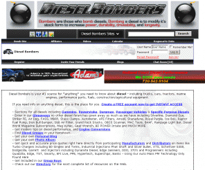dieselbombers.com: Diesel Bombers - Diesel Forum - High Performance, Cummins, Duramax, Powestroke, TDI
Diesel Bombers - Diesel Enthusiasts Community is a Discussion Forum for owners of Cummins , Duramax , Powerstroke and All Diesels Engines. Bombers are those who bomb diesels , Bombing a diesel is to modify a diesels stock form to increase power , durability , drive ability and longevity