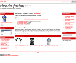 tienda-futbol.com: Tienda Futbol
Tienda Futbol - Primera División 2008 2009 ecommerce, open source, tienda, compras online