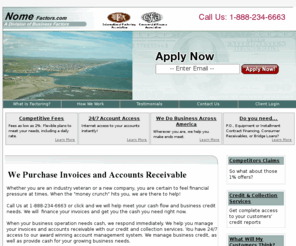 nomefactor.com: Nome Factors | Invoice Factoring Company Factor Companies Business Invoice Financing Cash Flow Loans Discountings
Accounts receivable factoring, financing, purchasing - Turning your invoices into cash. We provide factoring and credit management services.