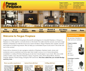 fergusfireplace.com: Fergus Fireplace: Wood & Gas Burning Fireplaces Grills Inserts & Stoves: Waterloo Cambridge Guelph Kitchener Elora Stratford
Fergus Fireplace offers wood burning and gas fireplace inserts and stoves, gas grills, as well as custom mantles and accessories