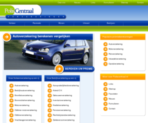 poliscentraal.com: Autoverzekering berekenen - Polis Centraal - De goedkoopste autoverzekering berekenen!
Autoverzekering berekenen bij Polis Centraal. Goedkope autoverzekering berekenen en direct online sluiten! Autoverzekering berekenen en 55 maatschappijen vergelijken