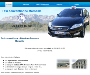 taxi-conventionne-bouche-du-rhone.com: Taxi Conventionne Marseille - Accueil - taxi-conventionné-13.com
Vous recherchez un taxi conventionné pour Marseille, Aix en provence, gréasque, trets, puyloubier, rousset, fuveau et ses alentours pour un parcours hors départements, sur la cote d'azur, les alpes ou simplement pour découvrir la région, Taxi Conventionné Laurent sera à votre disposition pour satisfaire vos besoins. 