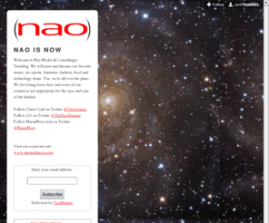 naoisnow.com: Nao is Now
Welcome to Nao Media & Consulting's Tumblog. We will post and discuss our favorite music, art, sports, business, fashion, food and technology items. Yes, we're all over the place. We let it hang loose...