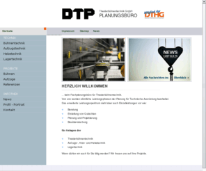 dtp-planung.com: .: Planung Bühnentechnik Dresden:.  DTP Theaterbühnentechnik Planungsbüro (Startseite)
Das Planungsbüro, ein unabhängig arbeitendes Unternehmen mit Referenzen in der Vor-, Genehmigungs- und Ausführungsplanung, der Ausschreibung und Vergabe für öffentliche Auftraggeber sowie der Bauüberwachung einzelner Komponenten und kompletter Anlagen.
