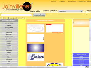 joinvillenet.com: Joinvillenet Consultas Inteligentes - Joinville/ SC - Joinville/ SC - Joinville/ SC - Joinville/ SC
Produtos e Serviços de Joinville/ SC, Anúncios na Internet, Desenvolvimento de Sites, Lojas Virtuais, Joinville, Joinville, Joinville, Joinville, Joinville, Joinville, Joinville, Joinville, Joinville, Joinville, Joinville