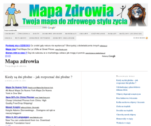 mapazdrowia.info: Mapa zdrowia
Wszystko co każdy powinien wiedziec o własnym zdrowiu. Sprawdź sam jak łatwo możesz zadbac o zdrowie i urodę.