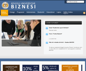 uni-biznesi.com: Kolegji Universitar BIZNESI   ...vend i dijes dhe suksesit...
Gegnia.com - portali shkodran