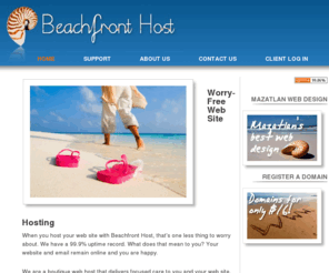 beachfronthost.com: Default
Beachfront Host is a boutique hosting company that caters to your individual needs.  We can help you decide which hosting plan is right for you.  Beachfront Host will even assist you in moving your website or installing new software.