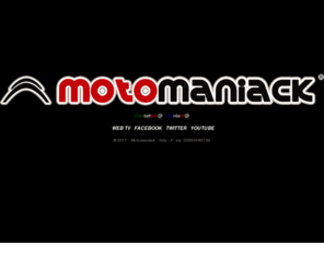 motomaniack.it: Motomaniack : Fieri di essere motociclisti !
Produzione e vendita di Accessori, moto, scooter, abbigliamento termico, mototurismo, antipioggia per motociclisti , sottoguanti termici , sottocasco, golette scaldacollo antivento , Motomaniack , fieri di essere Motociclisti 