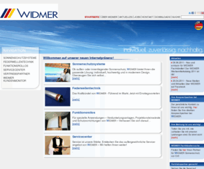 oskar-widmer.com: WIDMER - Sonnenschutz und Federwellen: Startseite
WIDMER - Hersteller und Komplettanbieter von hochwertigem außen- und innenliegendem Sonnenschutz, umfassendes Serviceangebot, kundenindividuelle Sonderanfertigungen, Marktführer in der Federwellentechnik