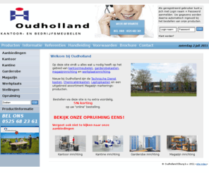 oudholland-online.nl: Oudholland, de specialist uit Elburg | Oudholland Elburg b.v.
De specialisten uit Elburg. Wij verzorgen uw kantoor, werkplaats en magazijn inrichting tot in de laatste hoekjes.