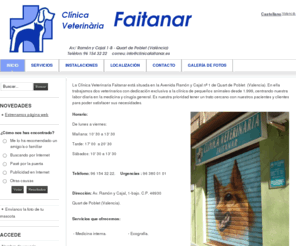 clinicafaitanar.com: Inicio
La Clínica Veterinaria Faitanar está situada en la Avenida Ramón y Cajal nº 1 de Quart de Poblet (Valencia).