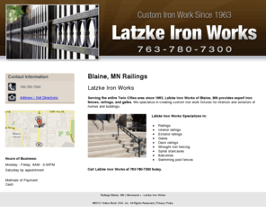 ironworksmn.com: Railings Blaine, MN ( Minnesota ) - Latzke Iron Works
Latzke Iron Works of Blaine, MN specializes in expert custom iron work fixtures. Call us at 763-780-7300 today.